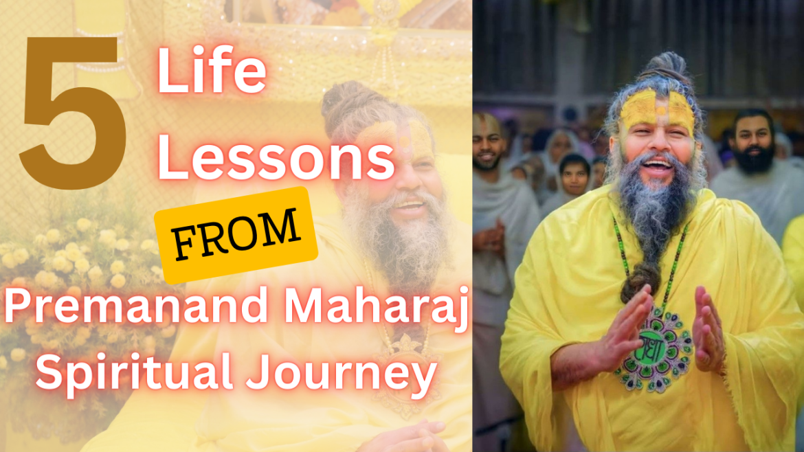 5 Life Lessons from Premanand Maharaj Spiritual Journey