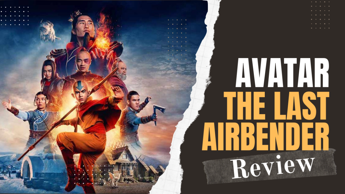 Avatar – The Last Airbender Review