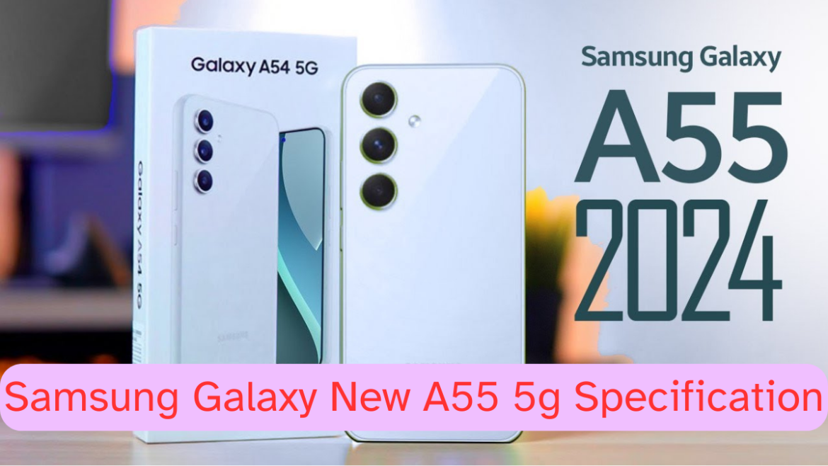 Samsung Galaxy New A55 5g Specification