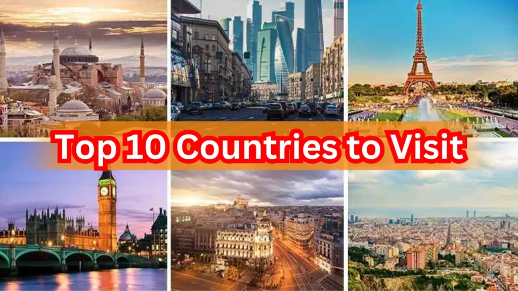 Top 10 Countries to Visit