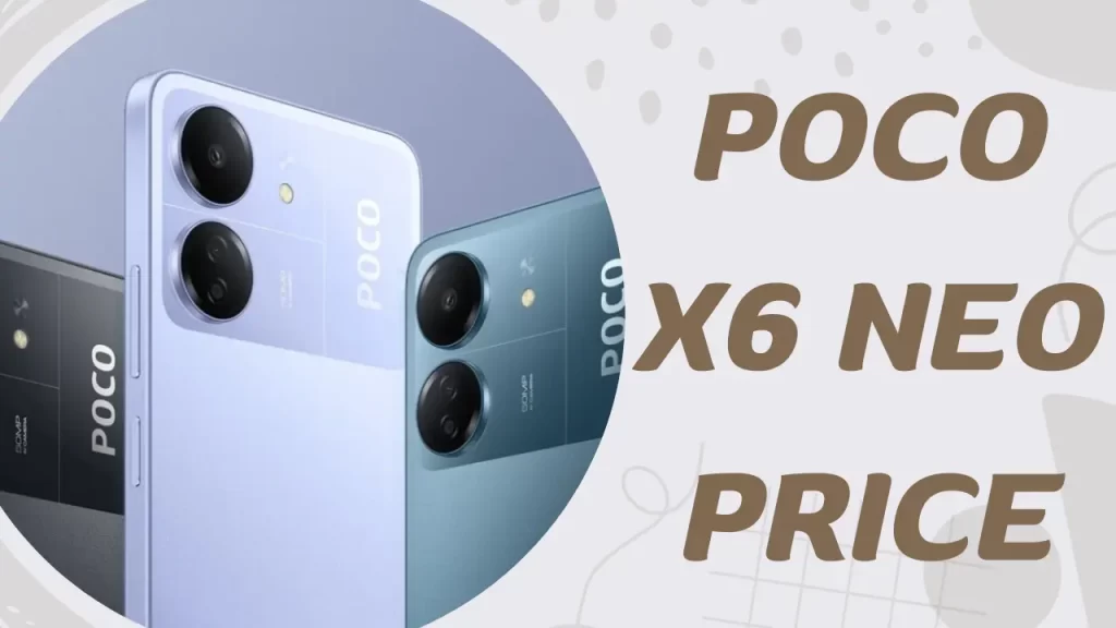 Poco X6 Neo Price