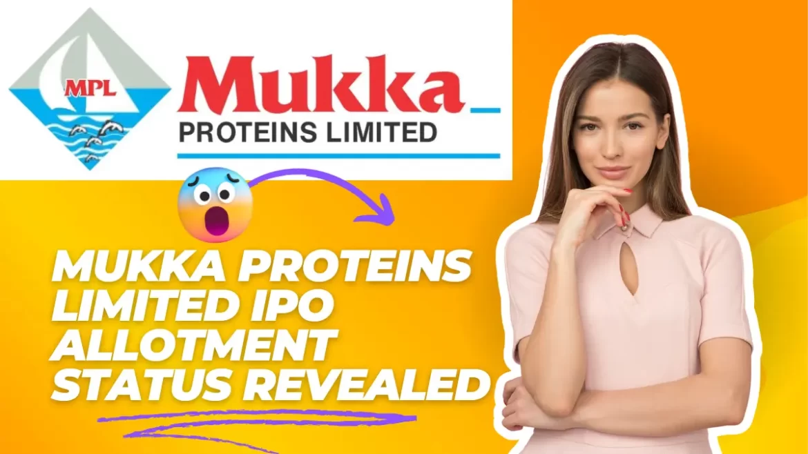 Mukka Proteins Limited Ipo Allotment Status Revealed